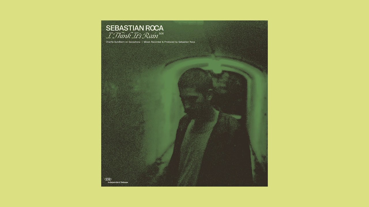 Sebastian Roca - I Think It's Rain