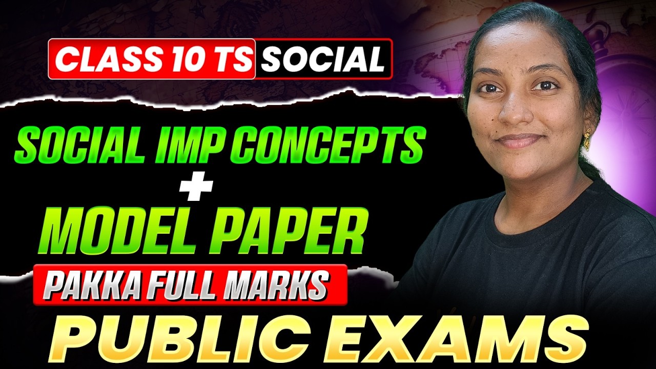 Class 10 Social | Most Important Concepts + Model Paper for Full Marks! TS Board