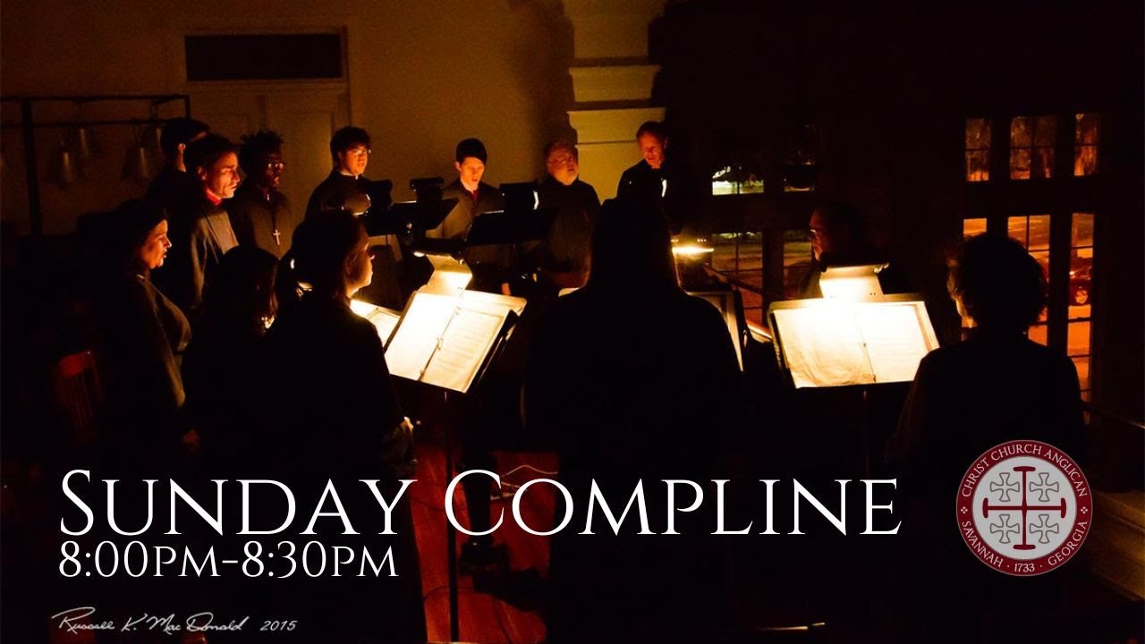 8:00pm Compline - CCA Savannah (3/8/26)