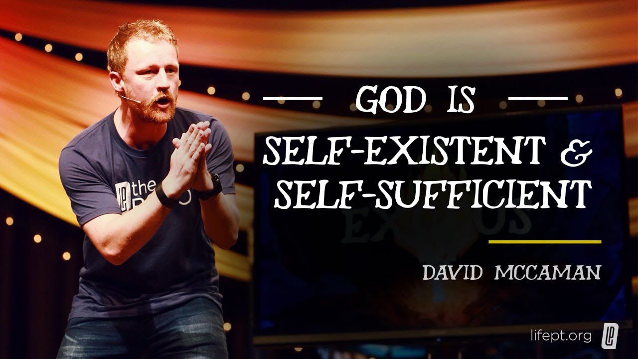 God is self-existent and self-sufficient
