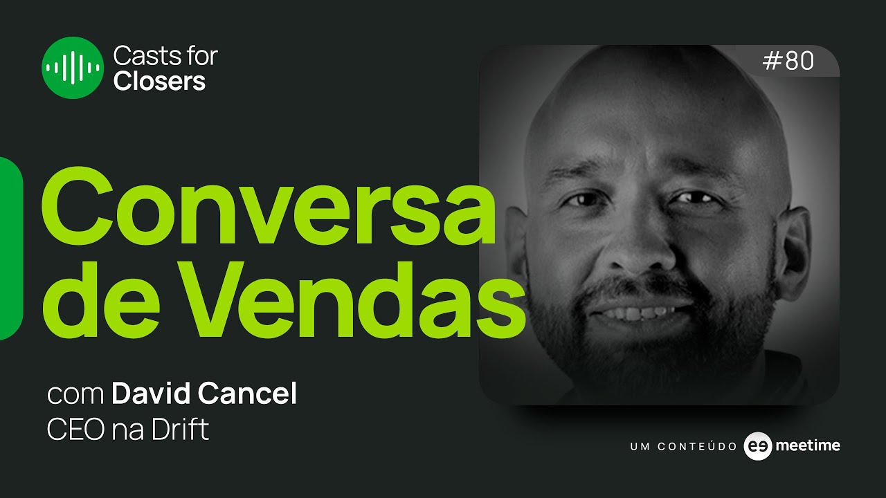 Sales is just a conversation | Casts for Closers 80 | David Cancel