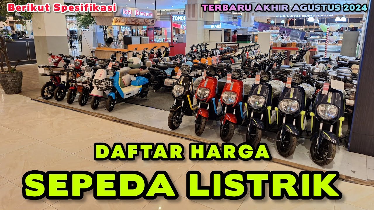 Review Harga Sepeda Listrik Sedang Viral 2024‼️Semua Merk🔸Terbaru Akhir Agustus 2024