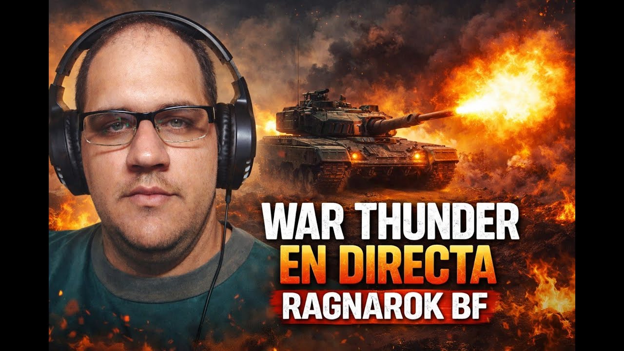 🔴 🔥 WAR THUNDER EN DIRECTA | Batallas de Tanques 🔥