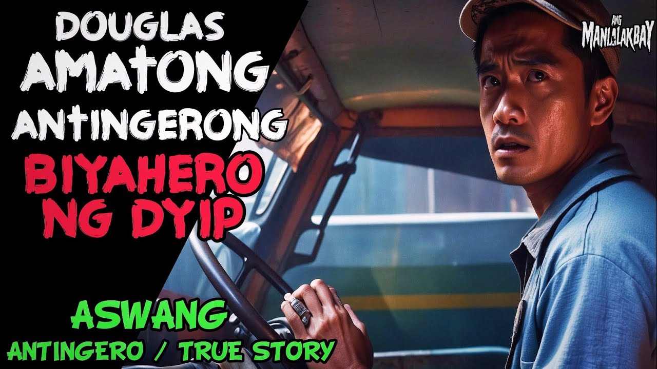 DOUGLAS AMATONG ANTINGERONG JEEPNEY DRIVER l Kwentong Aswang l True Horror Story