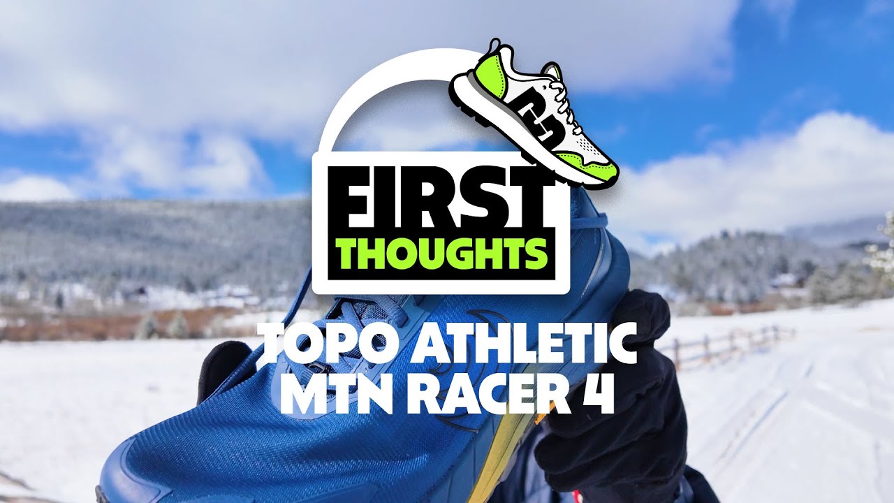 Topo Athletic MTN Racer 4 | First Thoughts