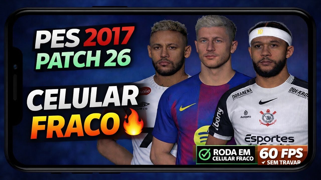 PES 2017 PATCH 26 NO CELULAR FRACO | GAMEHUB