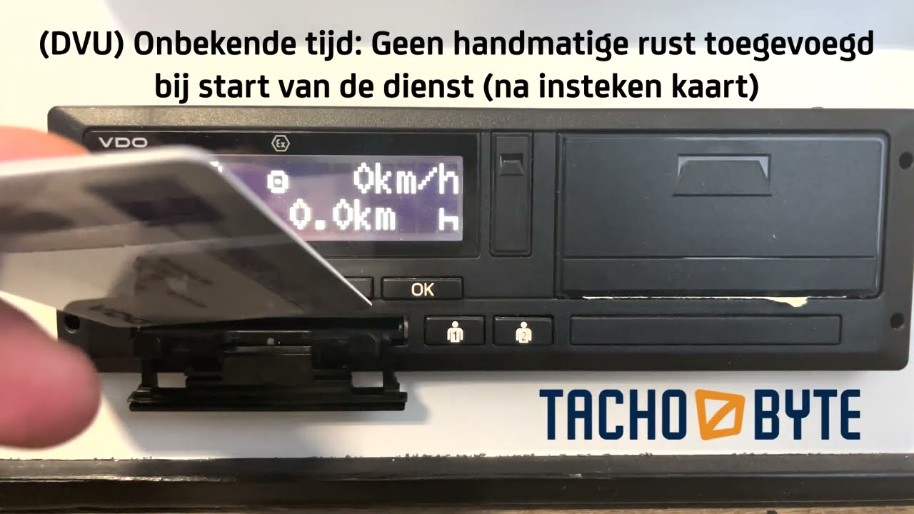 TachoByte Instructie VDO tachograaf: (DVU) Onbekende tijd: Geen handmatige rust toegevoegd