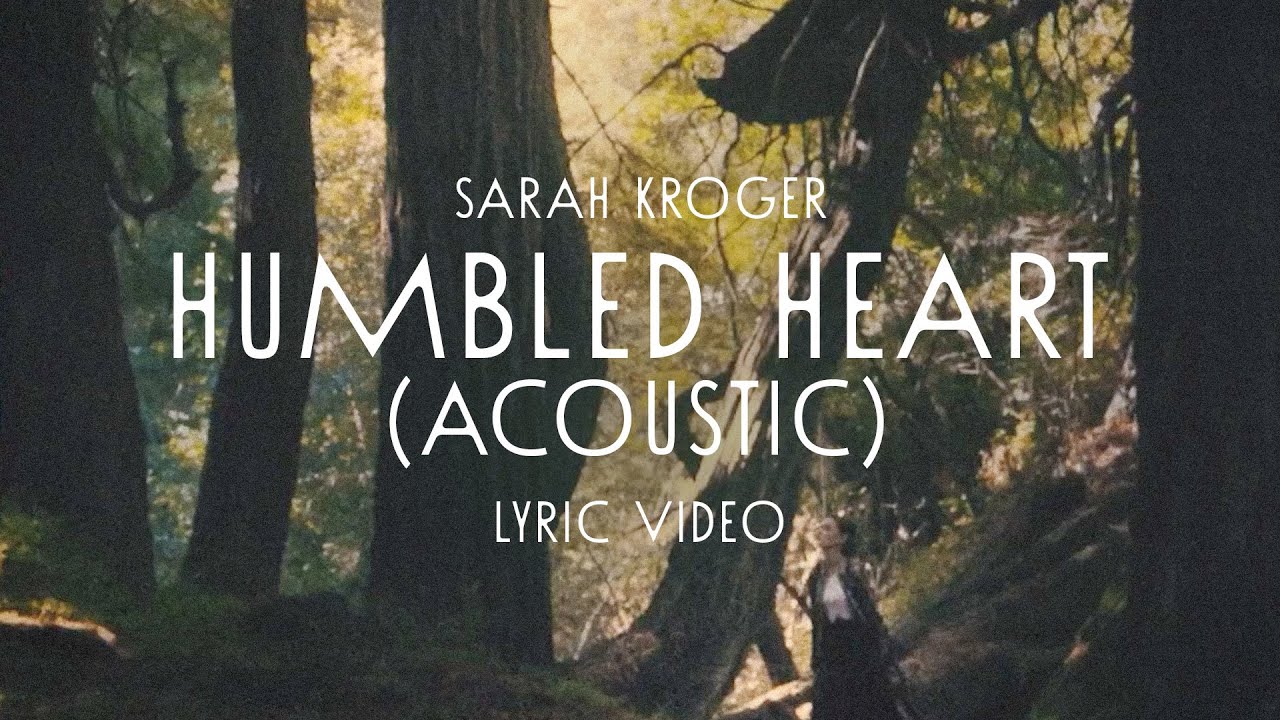 Humbled Heart (Acoustic) - Sarah Kroger (Lyric Video)