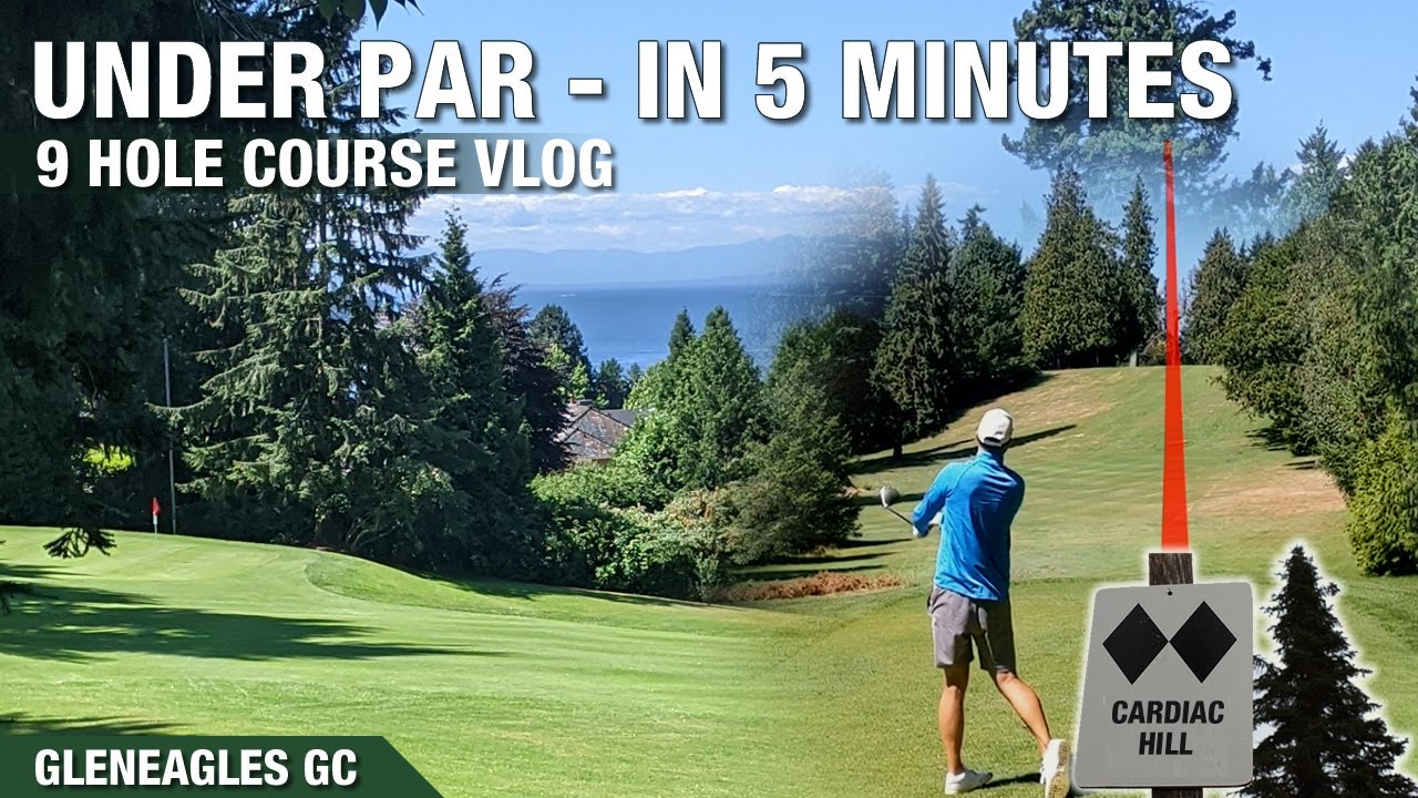 Gleneagles GC - Under Par in 5 Minutes - 9 Hole Course Vlog