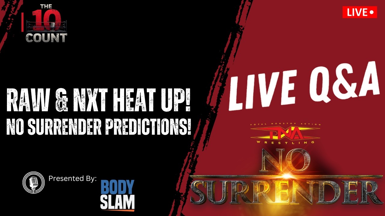 WWE RAW & NXT Reactions + TNA No Surrender Predictions!