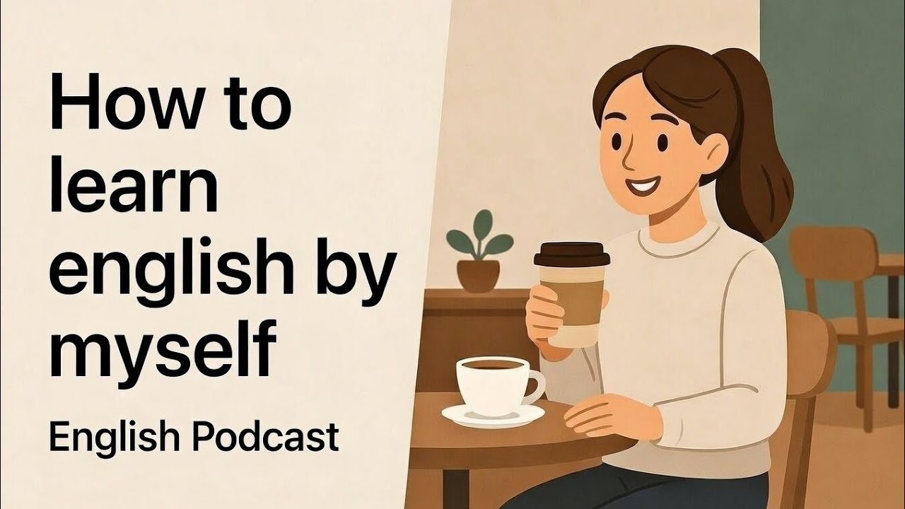 How to learn english by myself|English podcast 