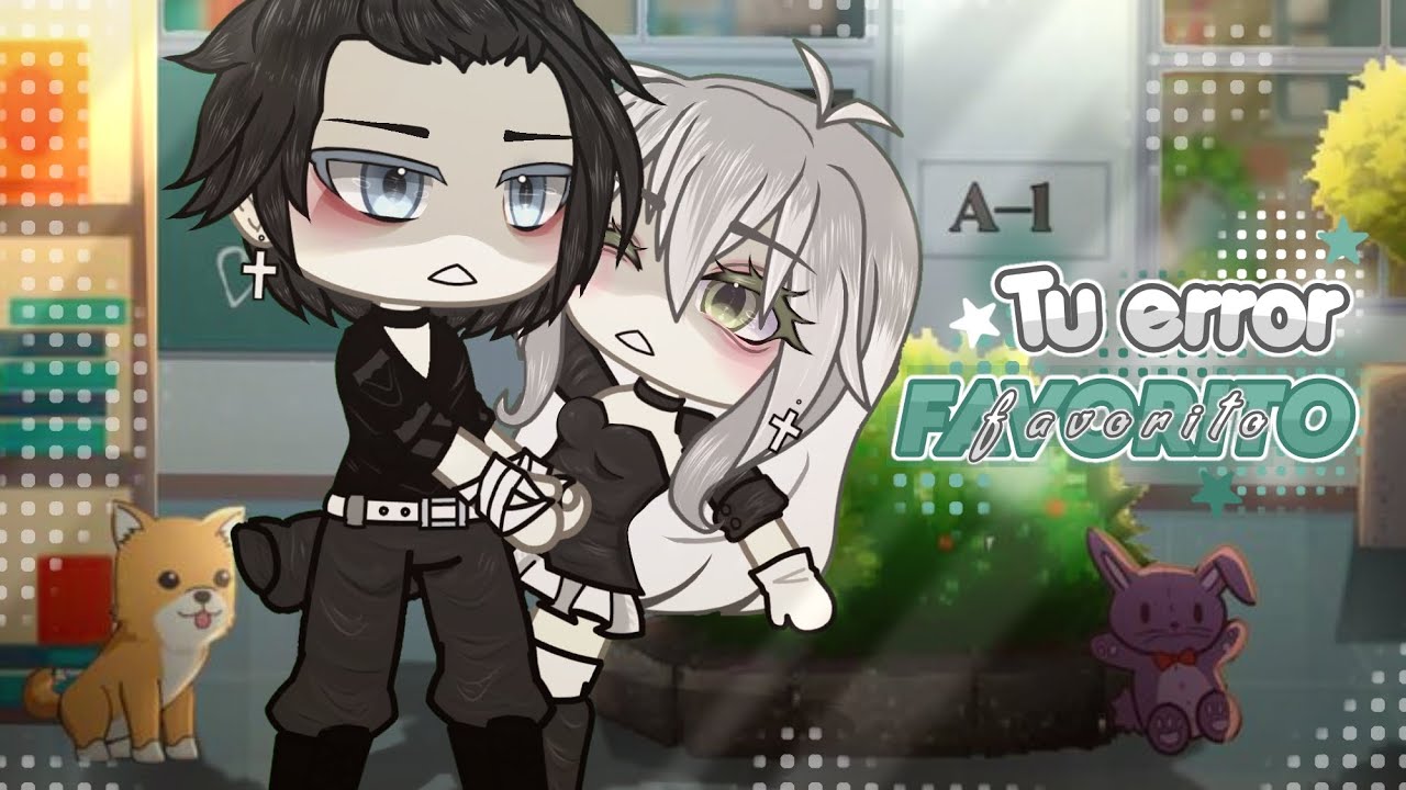 𝑻𝑼 𝑬𝑹𝑹𝑶𝑹 𝑭𝑨𝑽𝑶𝑹𝑰𝑻𝑶 !! (ᴘᴀʀᴛᴇ 𝟣/?) || Miniserie Lizzy Gacha 