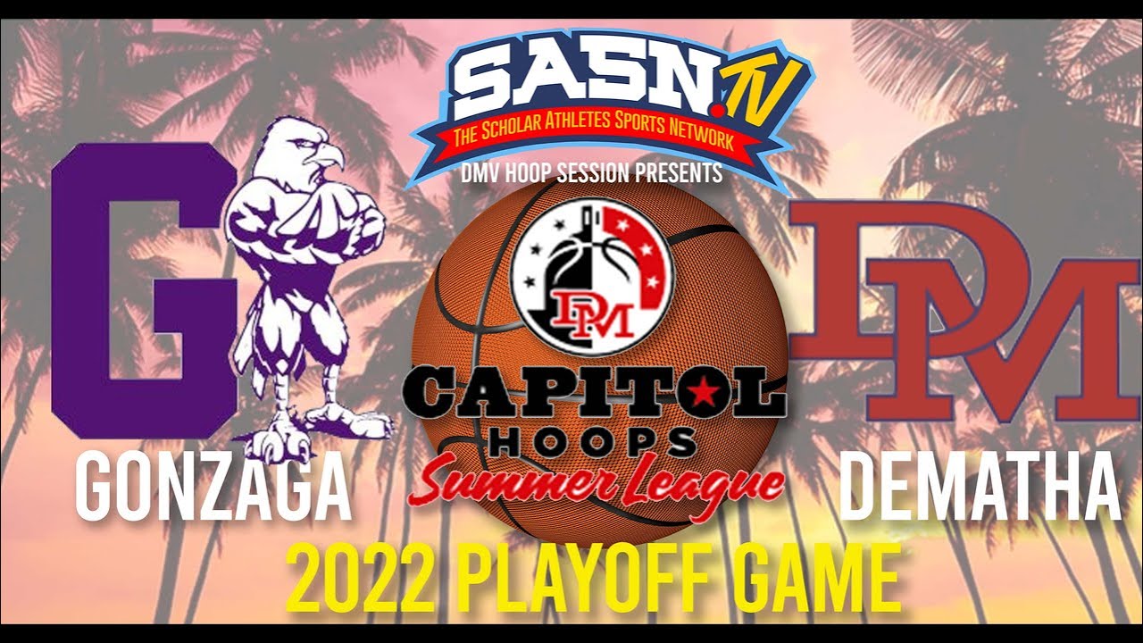 Gonzaga Vs Dematha Capitol Hoops Summer League Round 2 Playoff Game