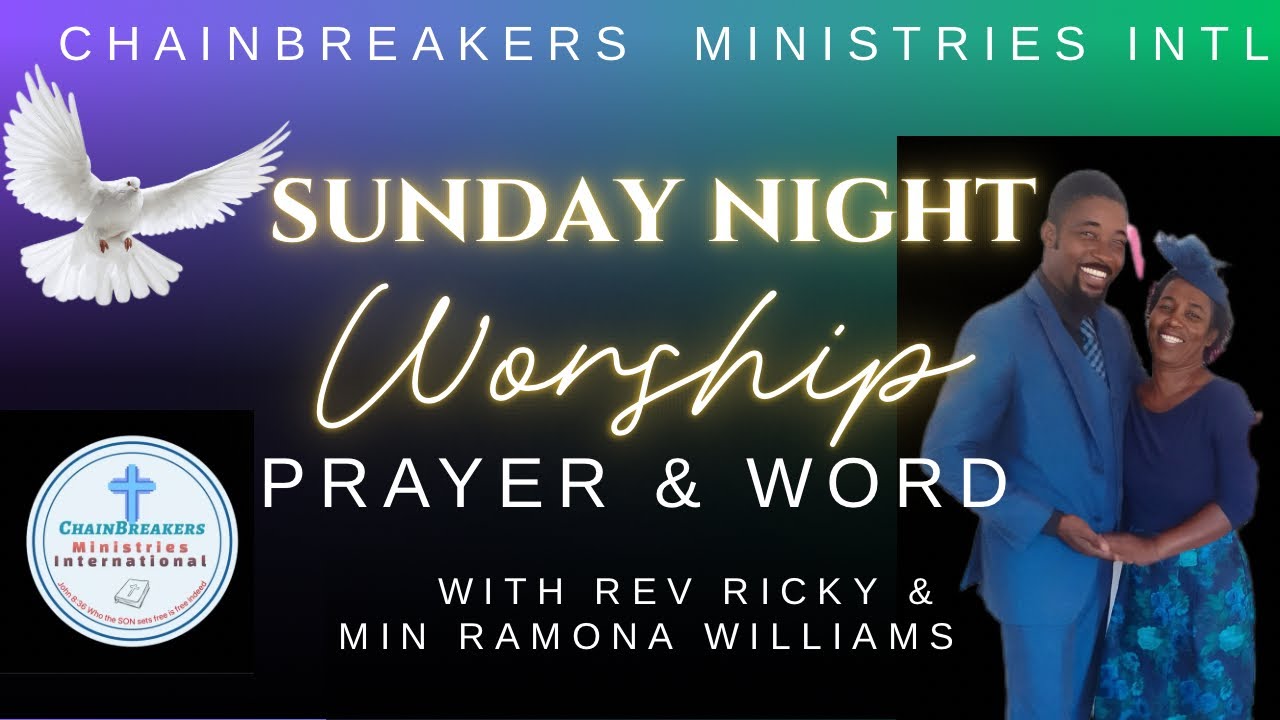 Chain Breakers Ministries International Sunday Night Service 