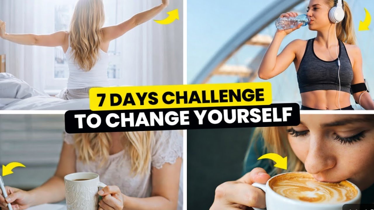 Change Your Life in 7 Days 🔥 | 7 Days Self Improvement Challenge (Must Try)