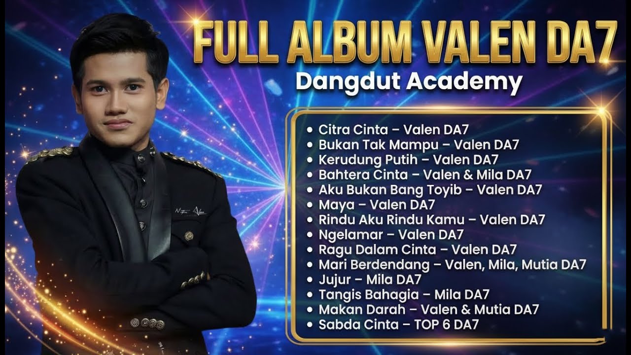 VALEN DANGDUT ACADEMY 7 - FULL ALBUM VALEN DA7 TERBARU 2025 - KOLEKSI LAGU PANGGUNG VALEN