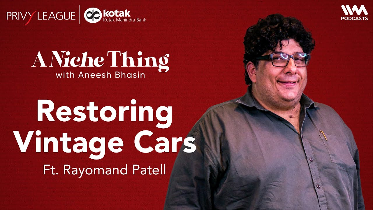 How are Vintage Cars Restored? A Niche Thing Podcast ft. Rayomand Patell
