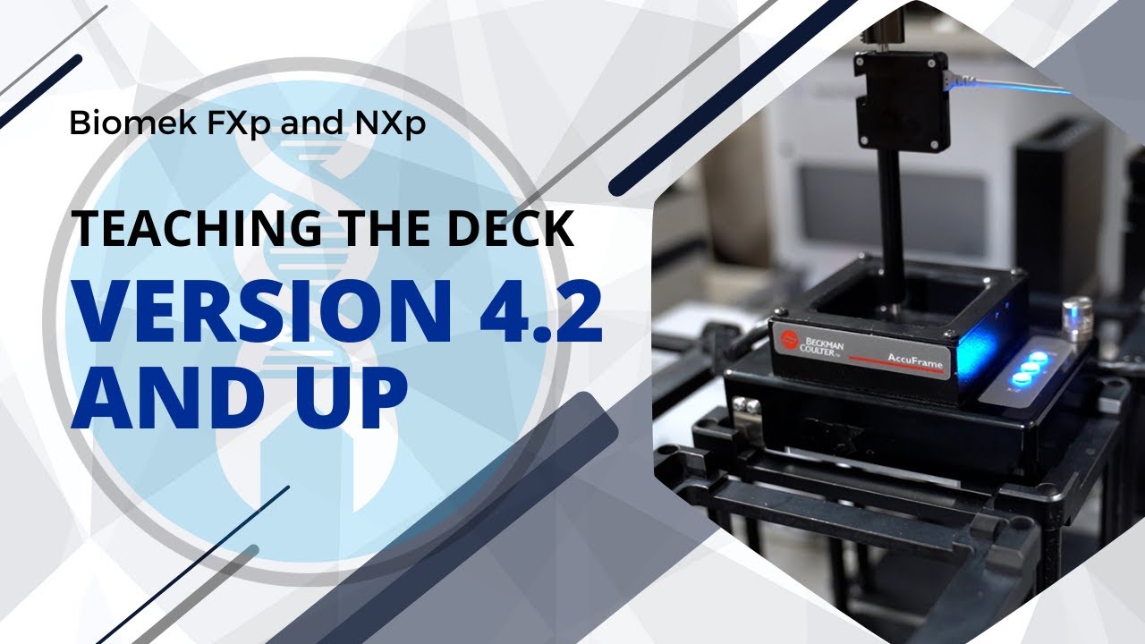 Biomek FXp and NXp - Teaching The Deck on Software Version 4.2 or higher.