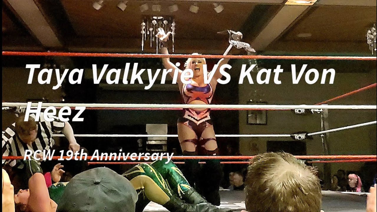 Taya Valkyrie VS Kat Von Heez At RCW's 19th Anniversary In Edmonton, Alberta- May 2022