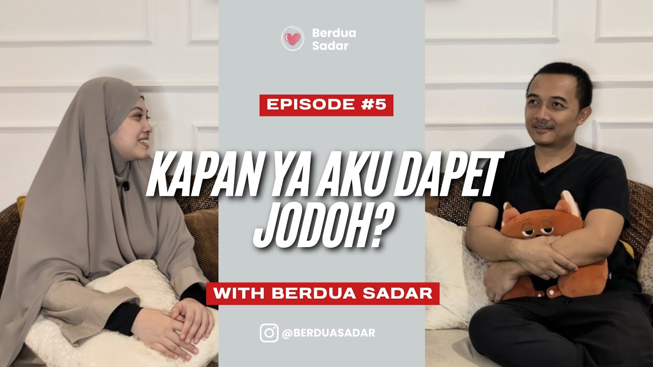 Berdua Sadar - #5 Kapan Ya Aku Dapet Jodoh?