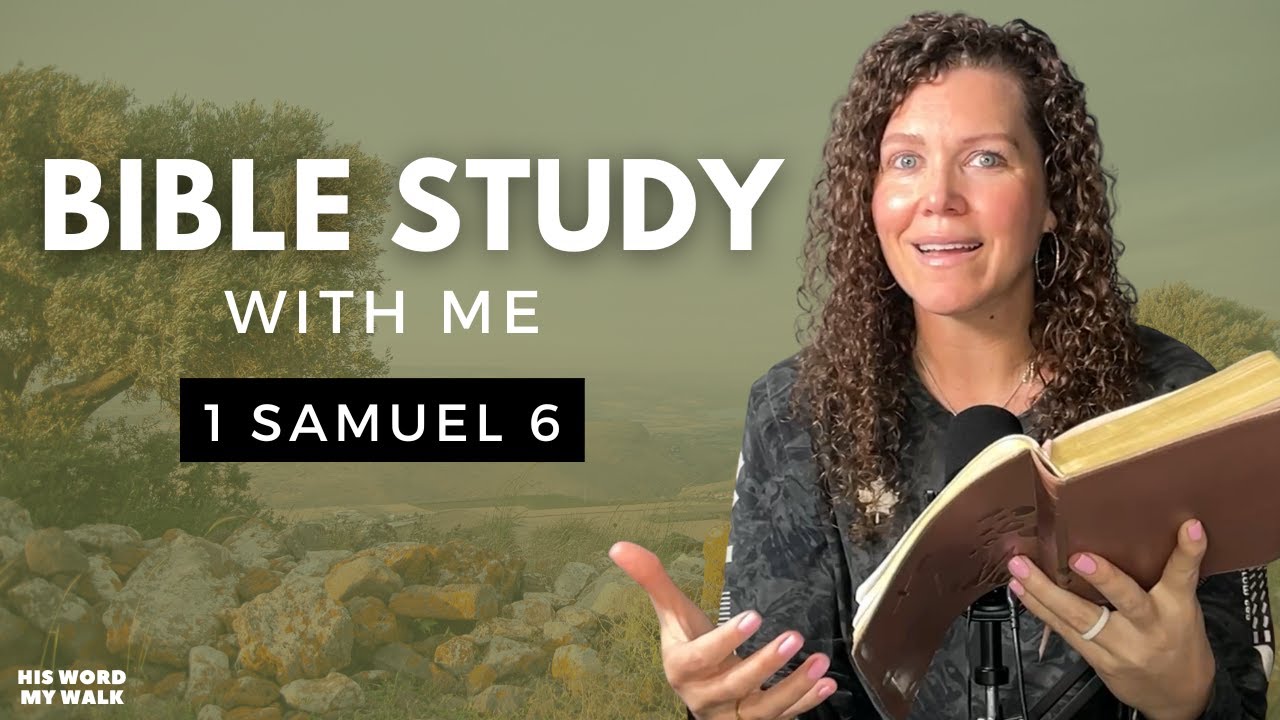 1 Samuel 6 | What REALLY Happened When the Philistines Returned the Ark of God [Bible Study WITH Me]