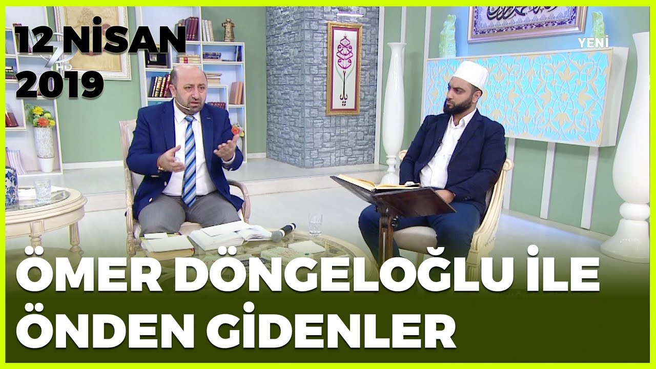 Ömer Döngeloğlu ile Önden Gidenler - 12 Nisan 2019