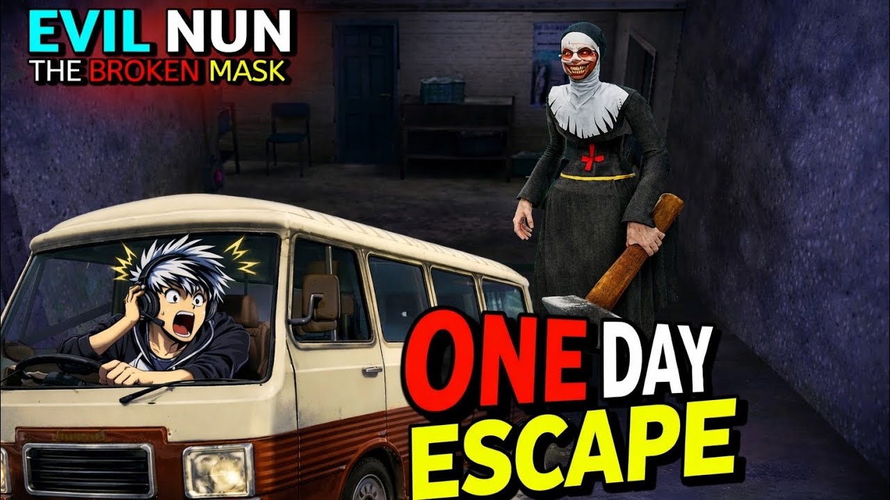 EVIL NUN : THE BROKEN MASK VAN ESCAPE WITH CHALLENGE [ ONE DAY + IN 10 MINUTE ] !
