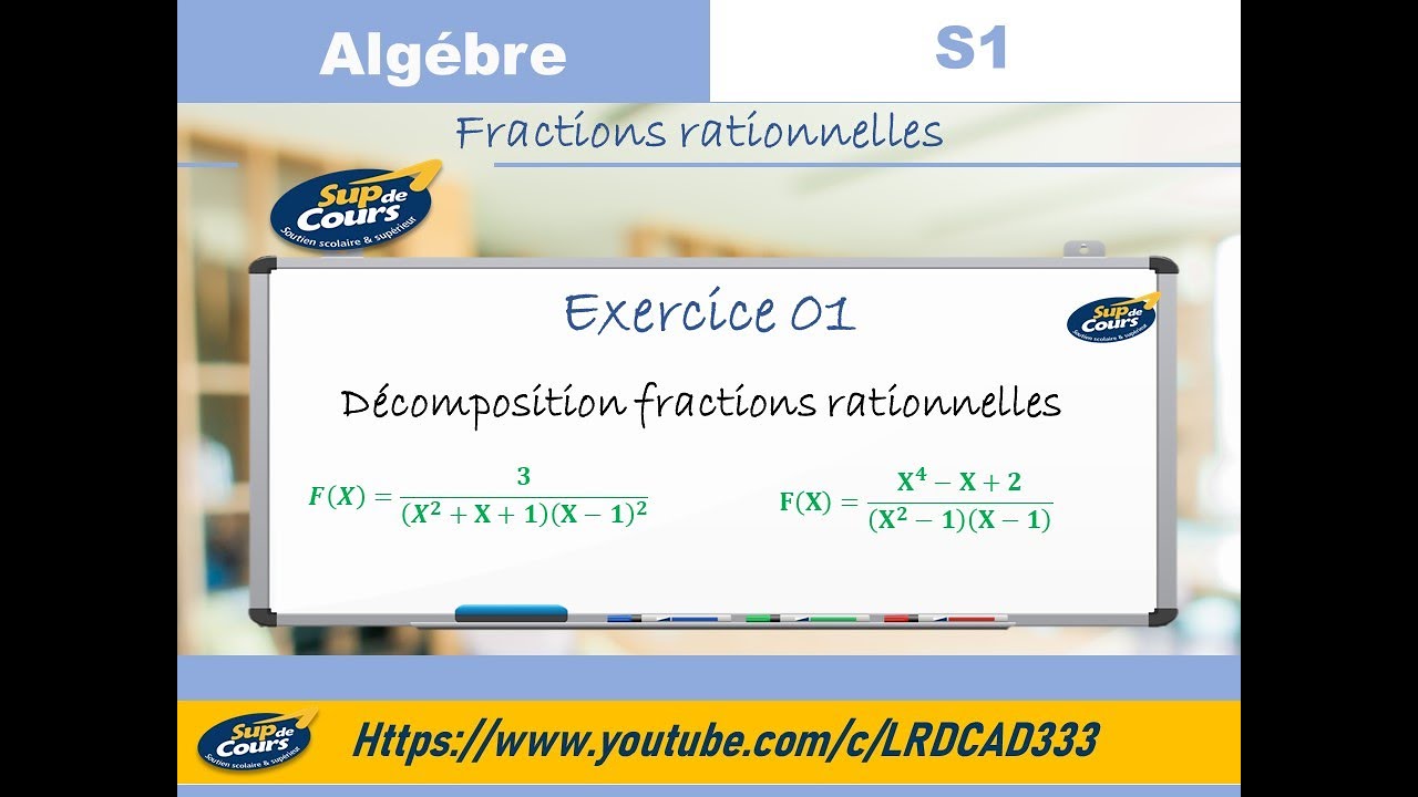 Exercice 01 | Algebre 1 | S1  (Décomposition des fraction rationnelle en éléments simples