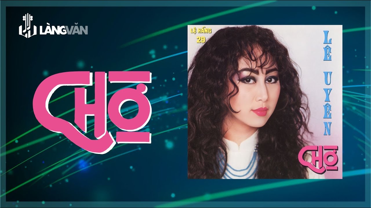 Chờ (Album 1990) | Lê Uyên | Nhạc Hải Ngoại Xưa Bất Hủ