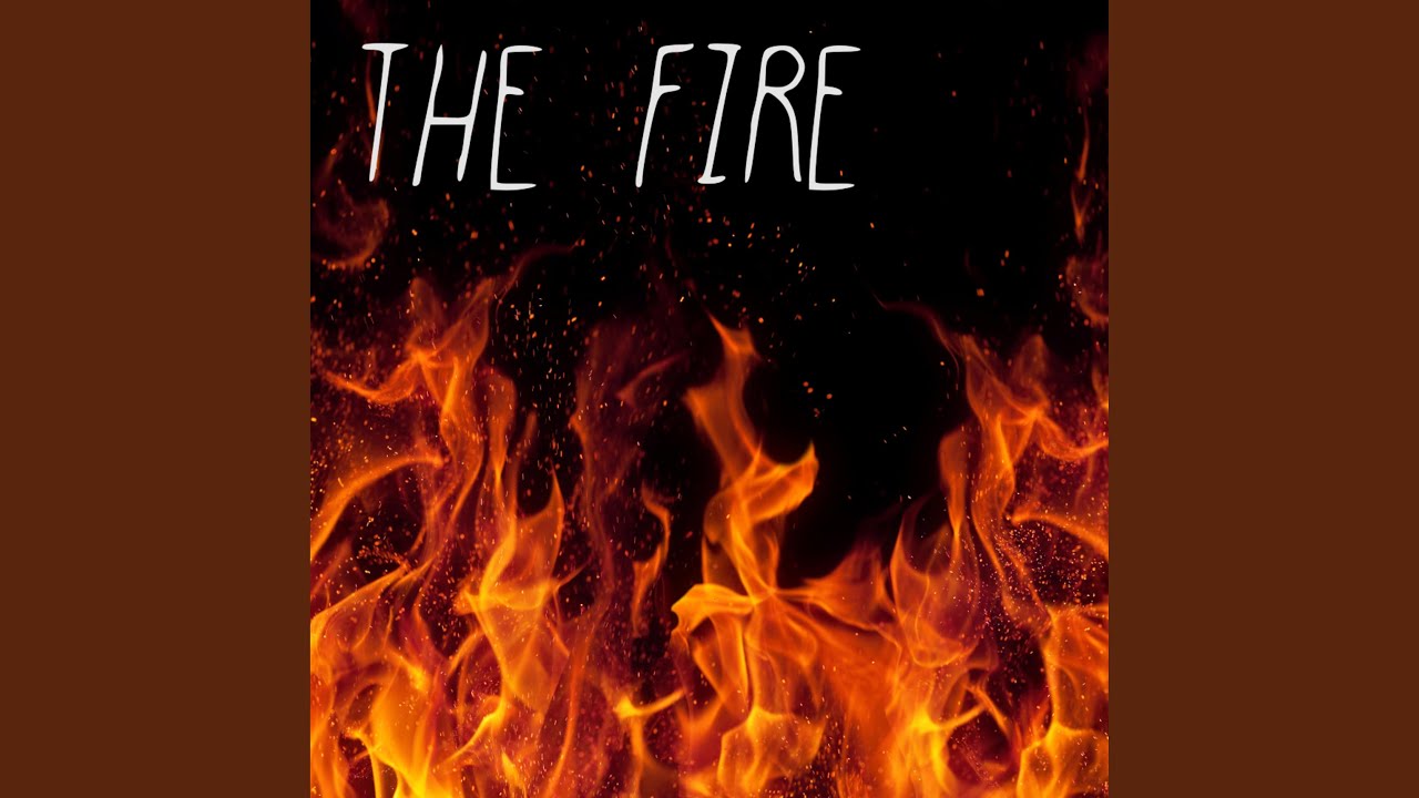 The Fire