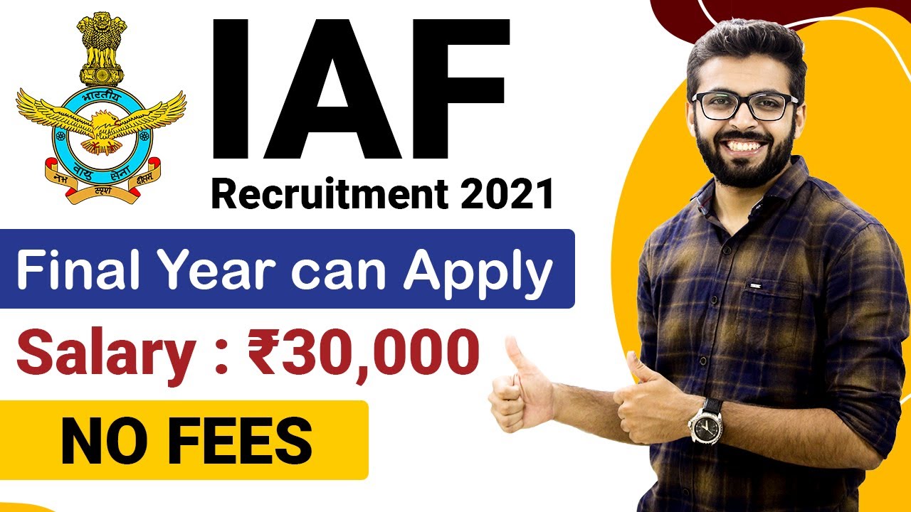 Indian Air Force Recruitment 2021 | Final Year can Apply | Salary ₹30,000 | No FEES | Jobs 2021
