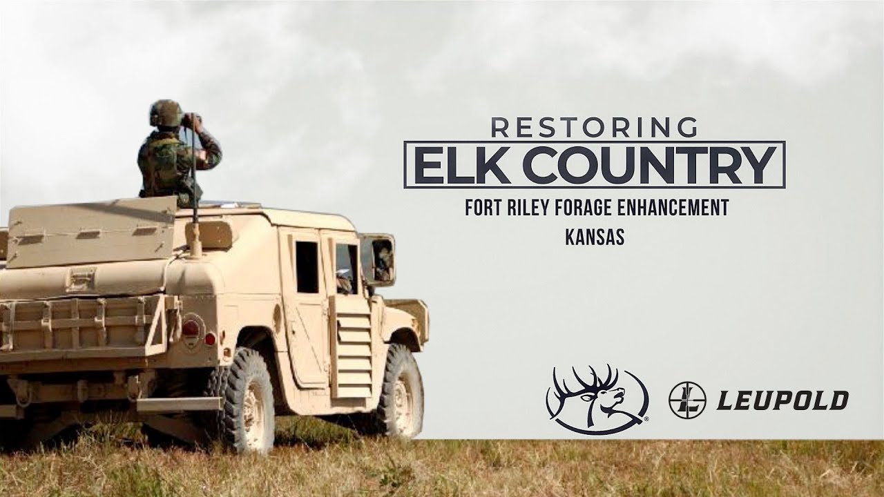 Fort Riley, Kansas Forage Enhancement - Restoring Elk Country