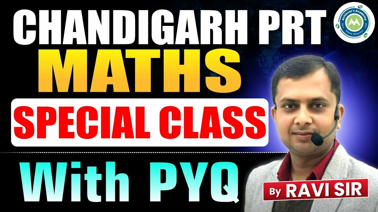 Chandigarh PRT Maths 2025 | Special Class with PYQ Questions | Best Strategy by Ravi Sir