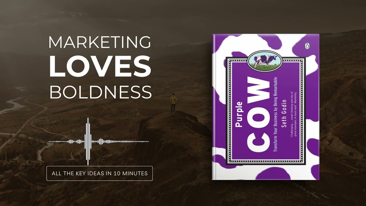 Purple Cow: Transform Your Business by Being Remarkable by Seth Godin | All book ideas in 13 minutes