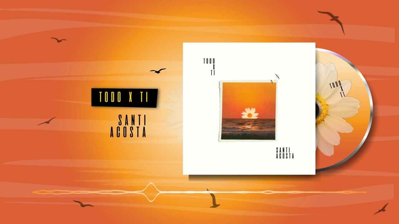 Santi Acosta - Todo X Ti (Audio Stream)