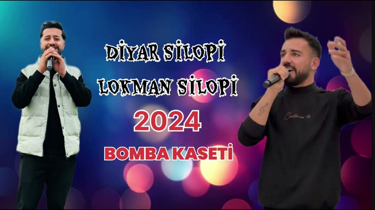 DİYAR SİLOPİ LOKMAN SİLOPİ YENİ KASET 2024