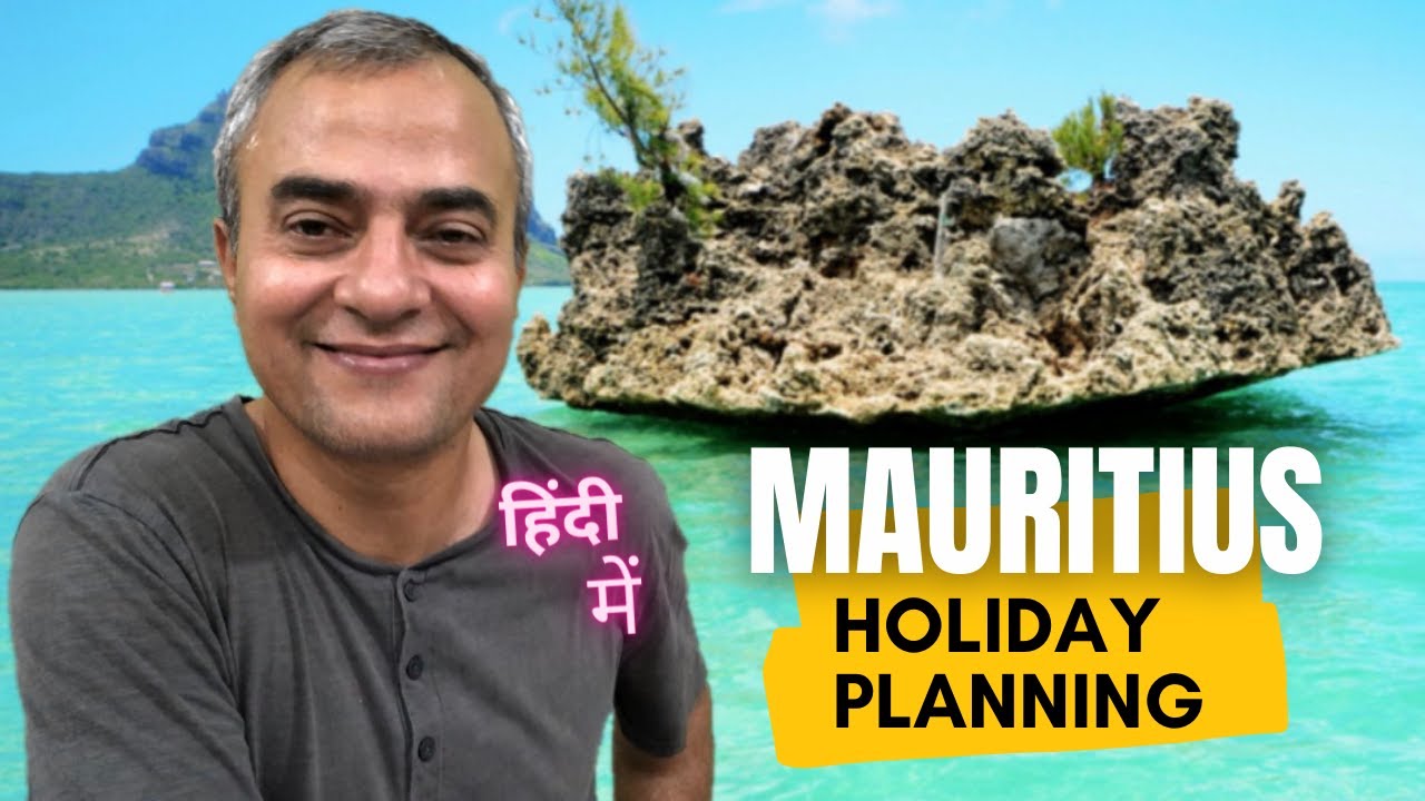 Mauritius Holiday Tour - 05 Important Things to Remember