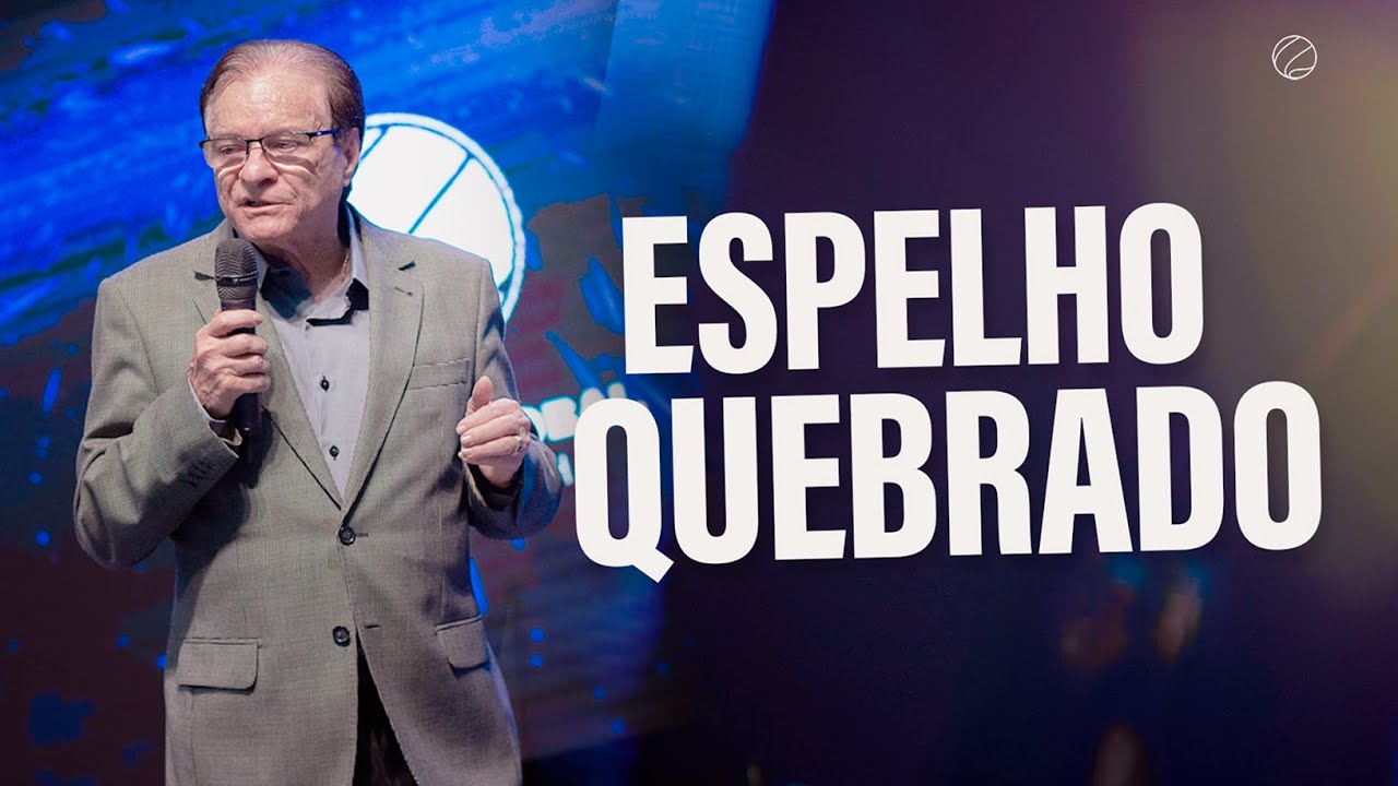 ESPELHO QUEBRADO | PR. ROCCO DIGILIO