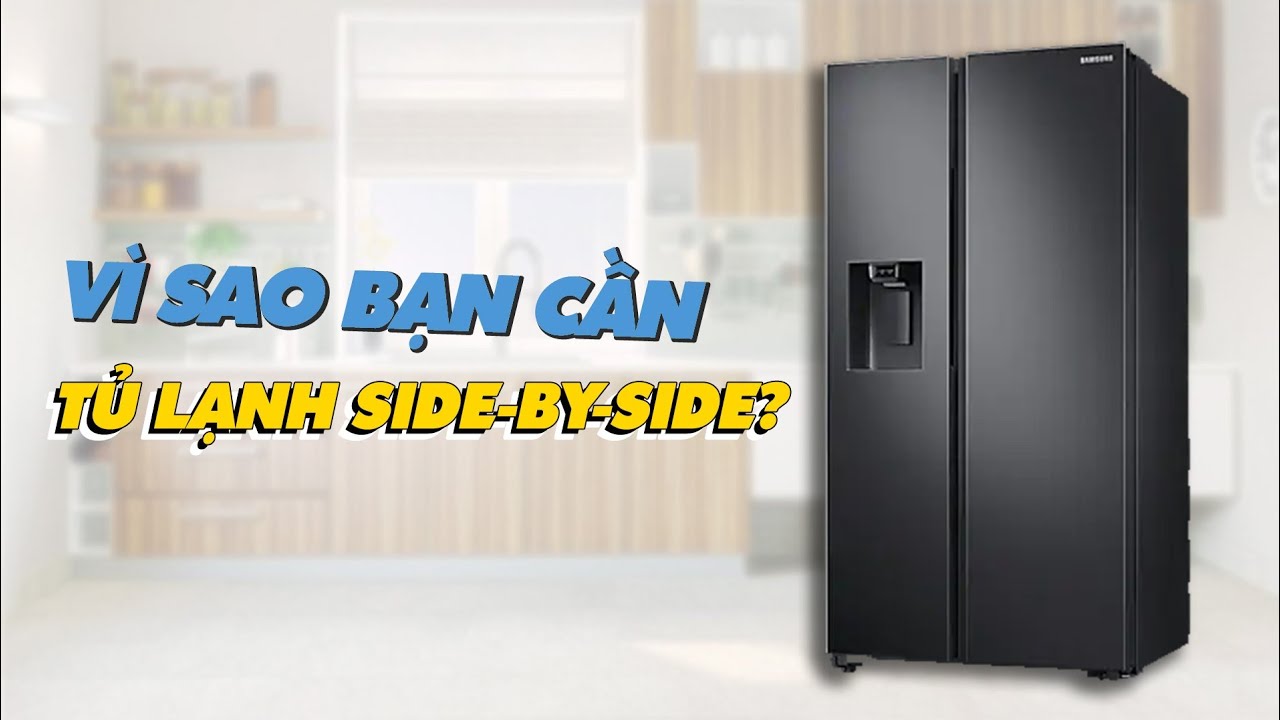 Vì sao bạn cần một chiếc tủ lạnh side by side? (Samsung RS64R5301B4SV) • Điện máy XANH