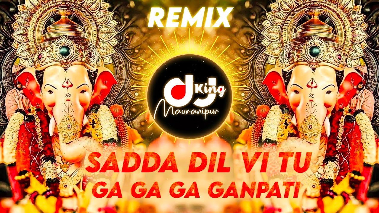 Sadda Dil Vi Tu Dj Song (Edm Trance Mix) Ganpati Dj Song 2025 | Ga Ga Ga Ganpati Remix | Dj Rajveer