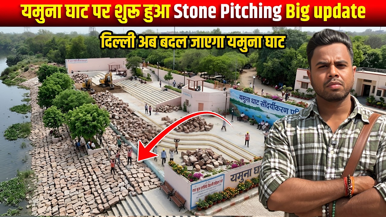 Delhi Yamuna Riverfront Big Update 2026 | Ghat Stone Pitching Work Started | BJP Govt