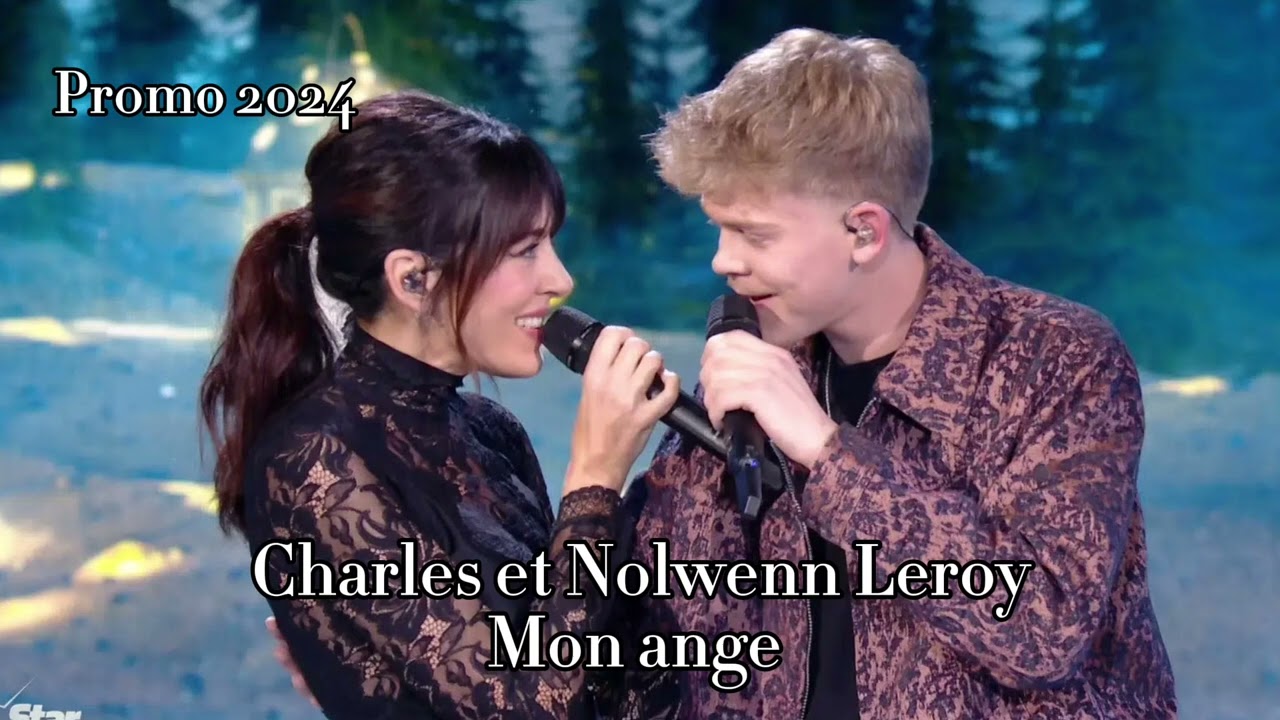 Charles et Nolwenn Leroy - Mon ange ( Star ac 2024 )