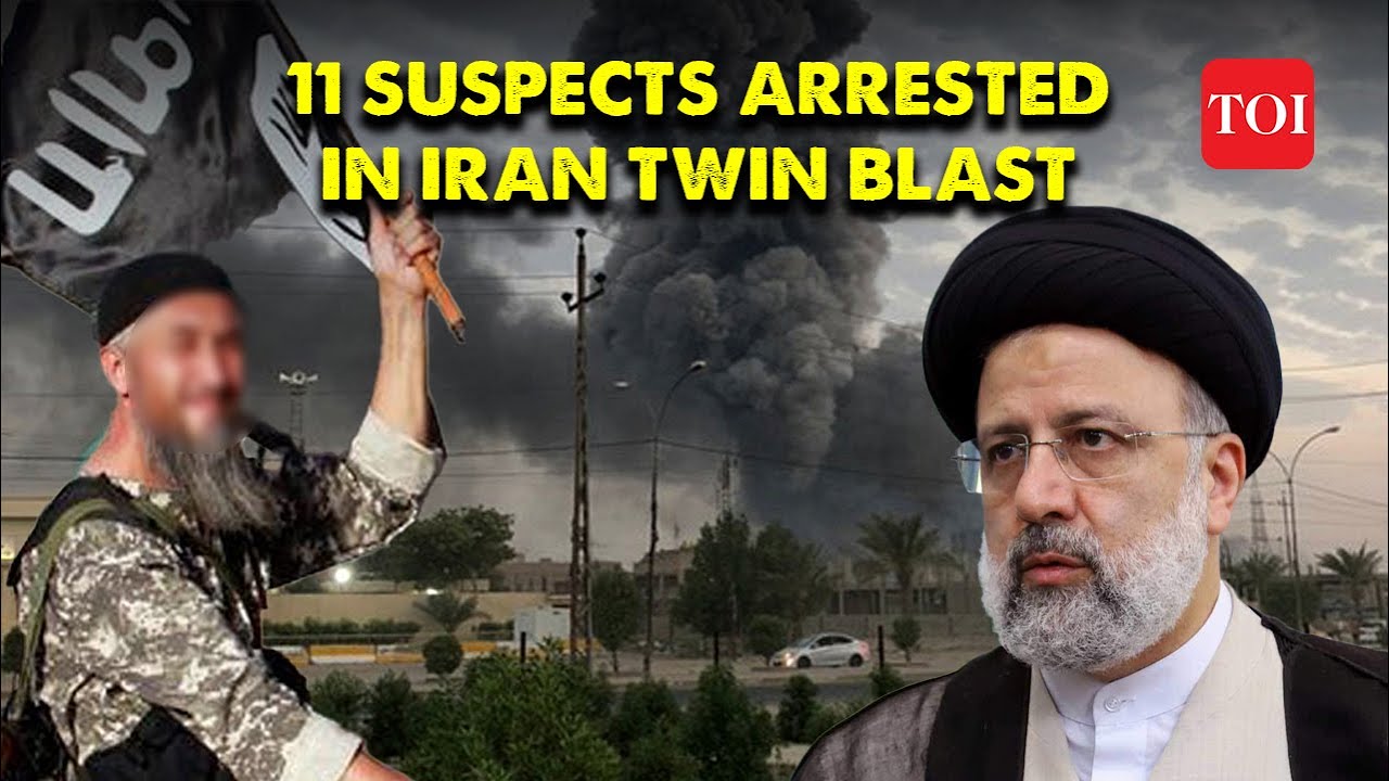 Iran Twin Blast: Who are the 11 arrested suspects? Raisi promises to retaliate | ISIS behind blast