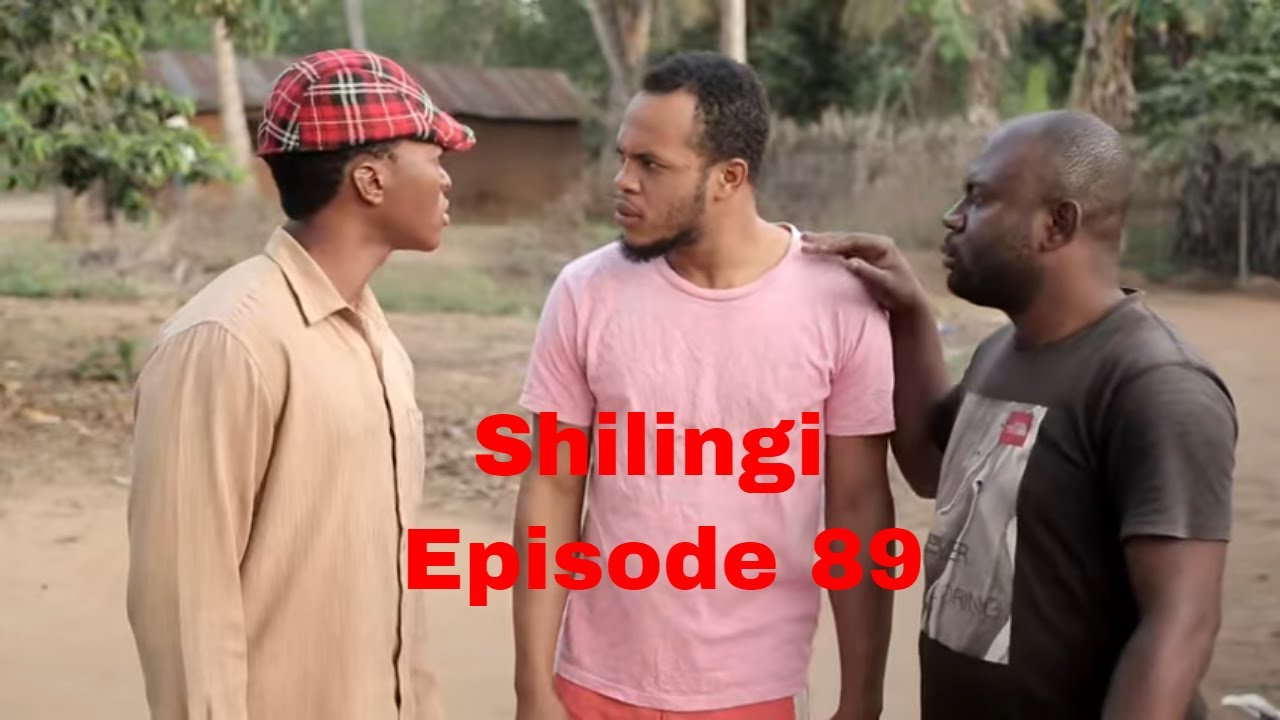 SHILINGI  Ep 89