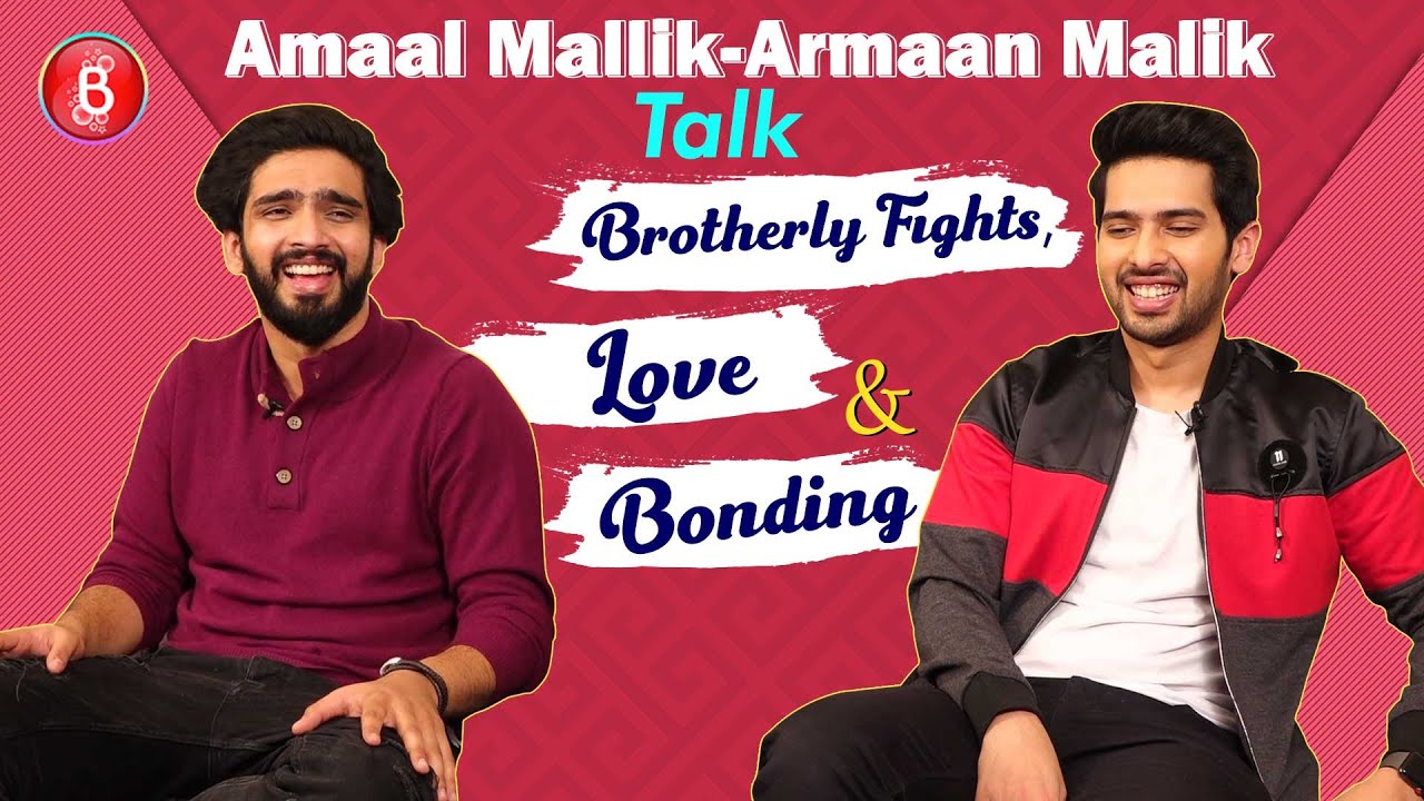 Armaan Malik & Amaal Mallik Open Up On Brotherly Fights, Love & Bonding