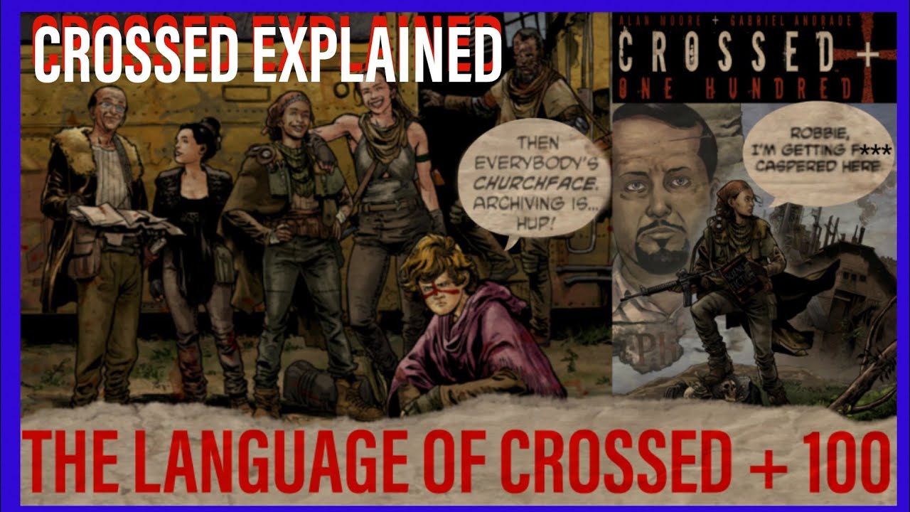 CROSSED EXPLAINED: THE LANGUAGE OF CROSSED + 100