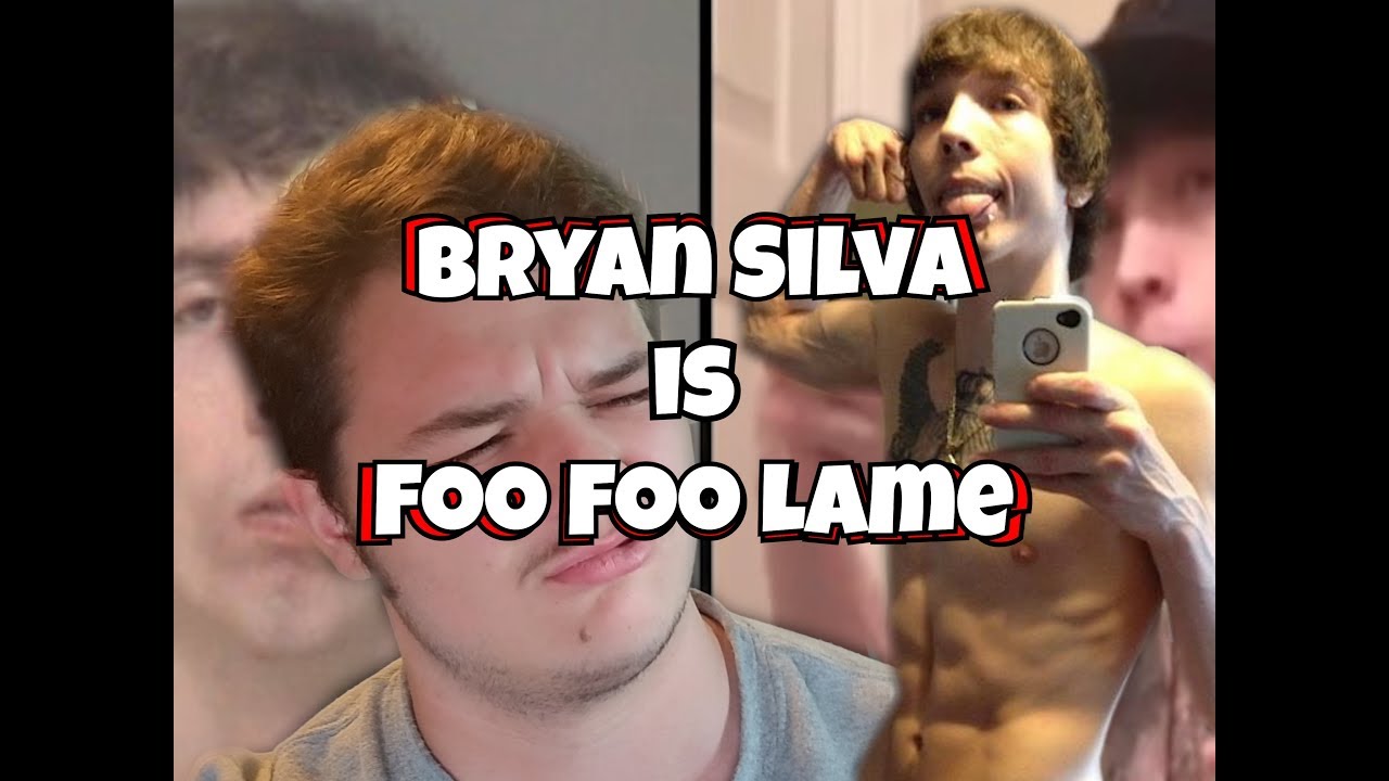 Bryan Silva: Foo Foo Lame