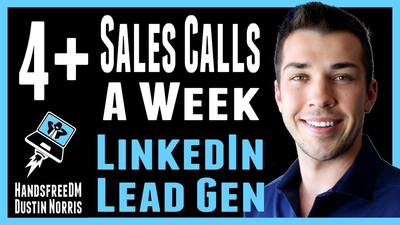 HOW TO SET UP 4+ CALLS A WEEK - Lead Generation + Marketing Strategy on LinkedIn | Dustin Norris |