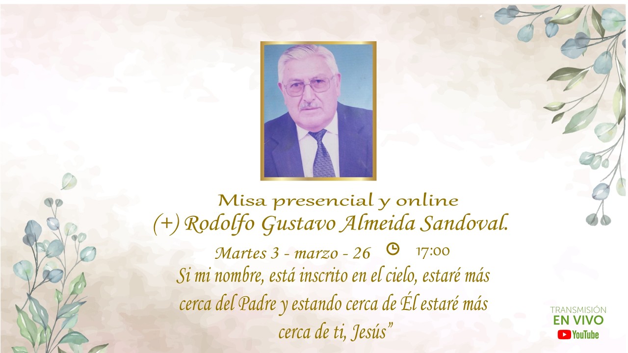 Misa presencial y online en memoria de Rodolfo Gustavo Almeida Sandoval