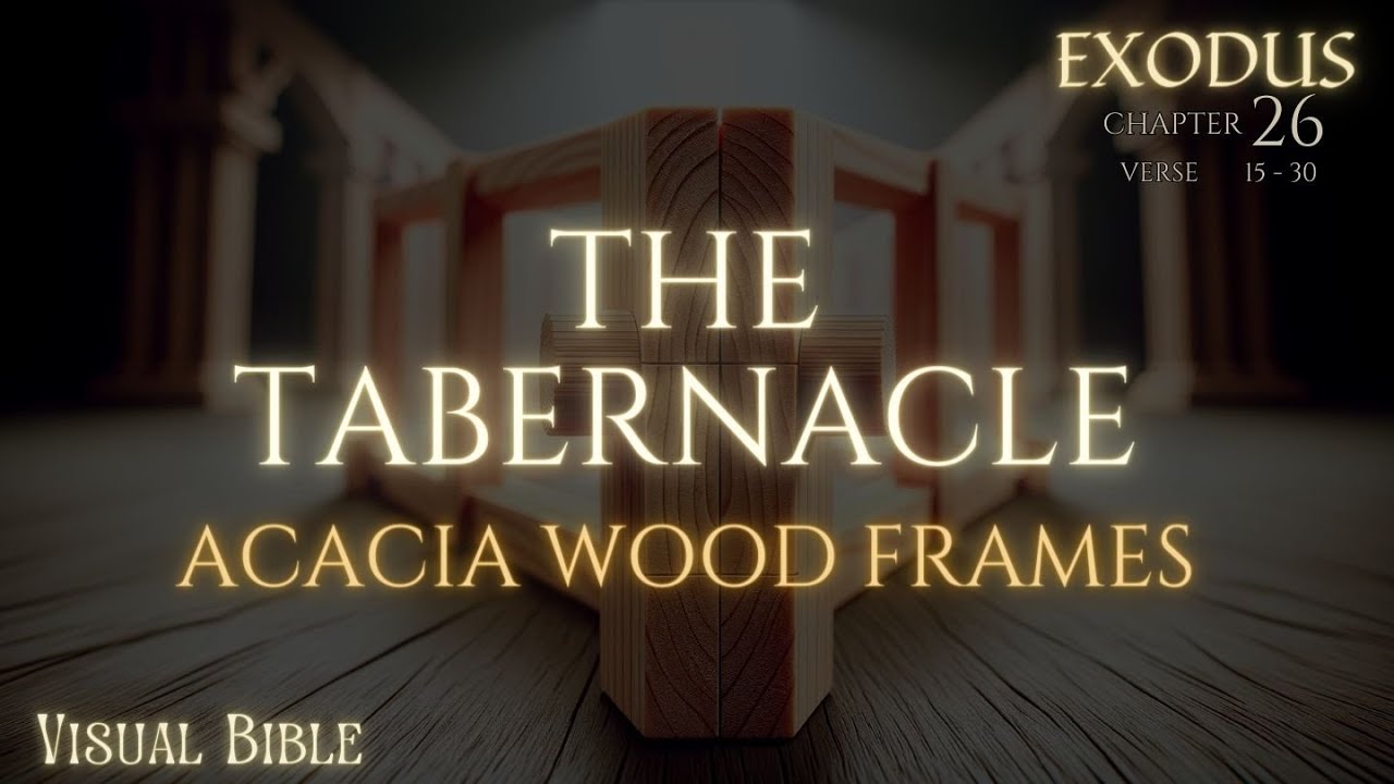 Exodus 26: 15-30 | The FRAMES of the Tabernacle (Mishkan) | Acacia Wood Frames| Bible Animation |
